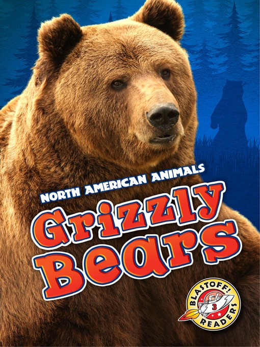 Title details for Grizzly Bears by Megan Borgert-Spaniol - Available